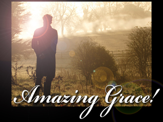 Amazing Grace!