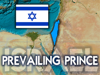 ISRAEL: Prevailing Prince!